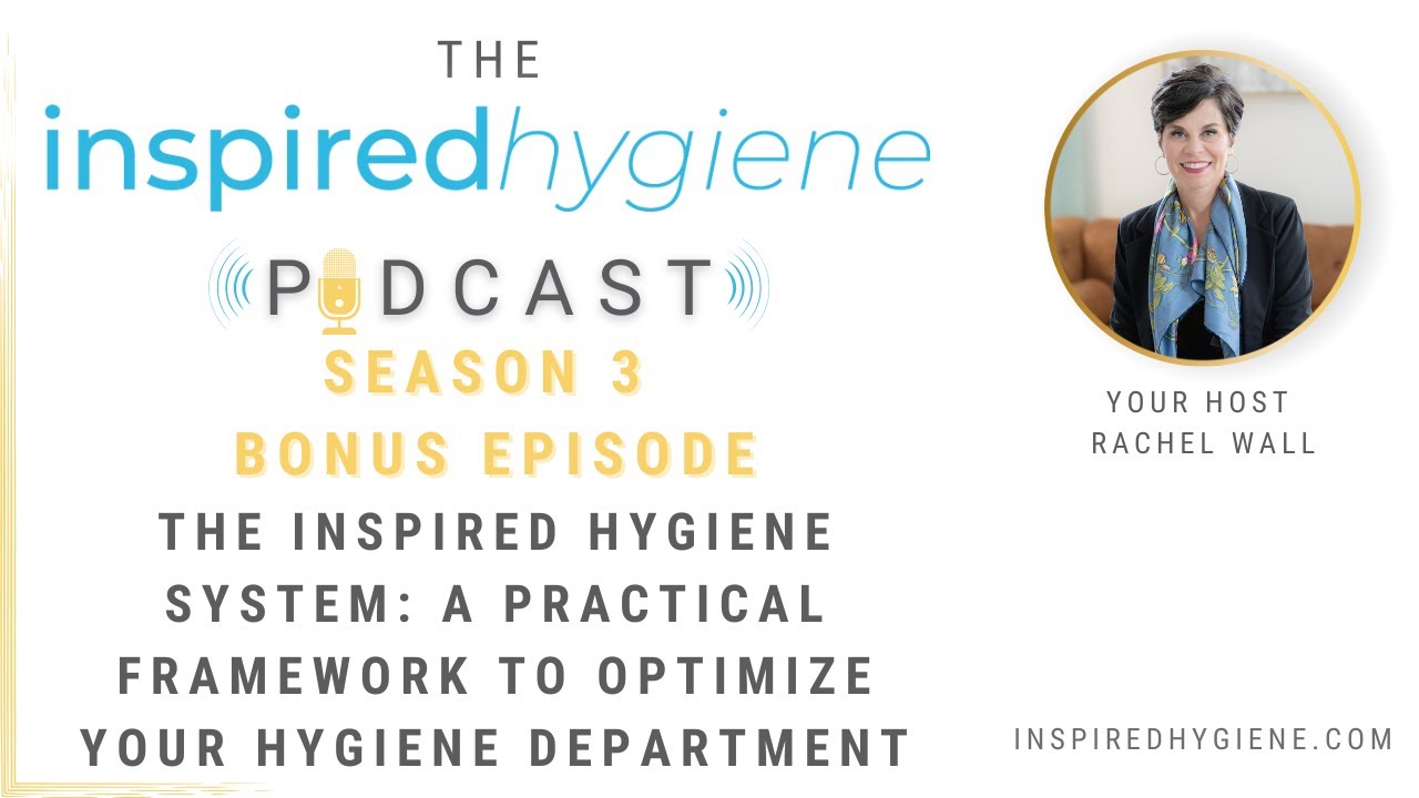 The Inspired Hygiene System: A Practical Framework to Optimize Your Hygiene Department