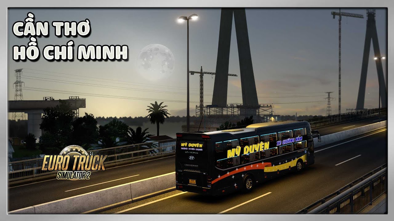 ETS2 - Xe Khách Mỹ Duyên | Sóc Trăng - Hồ Chí Minh (BX. Miền Tây) | Tập 2