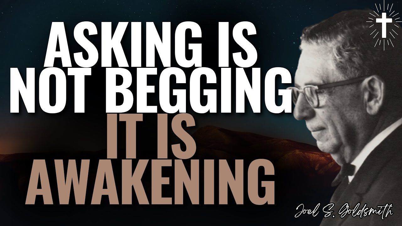 ASK & YOU SHALL RECEIVE — The Silent TRUTH Most Never Hear | Joel S. Goldsmith