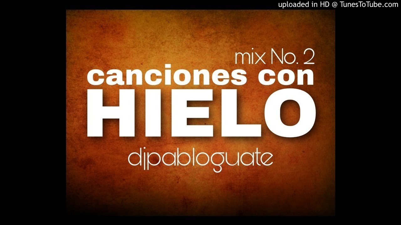 Mix 2 Canciones con hielo - Dj Pablo 2020