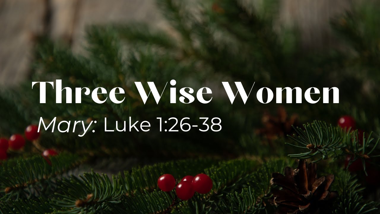 The Three Wise Women of Christmas - Mary