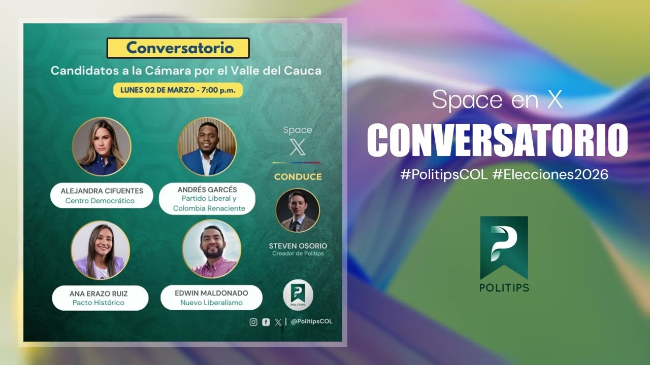 Space en X I CONVERSATORIO CON CANDIDATOS: Cámara por el Valle del Cauca I Politips COL