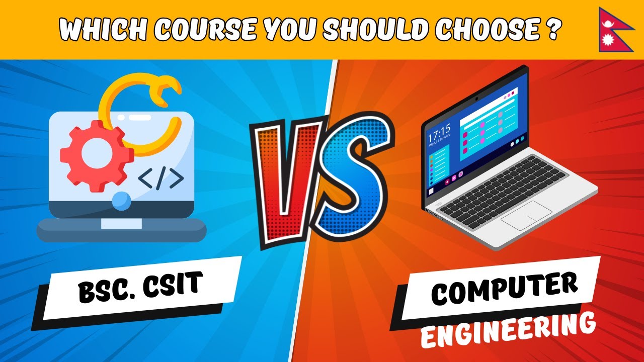 BSC CSIT vs Computer Engineering in Nepal &ndash; Which One Should You Choose?
