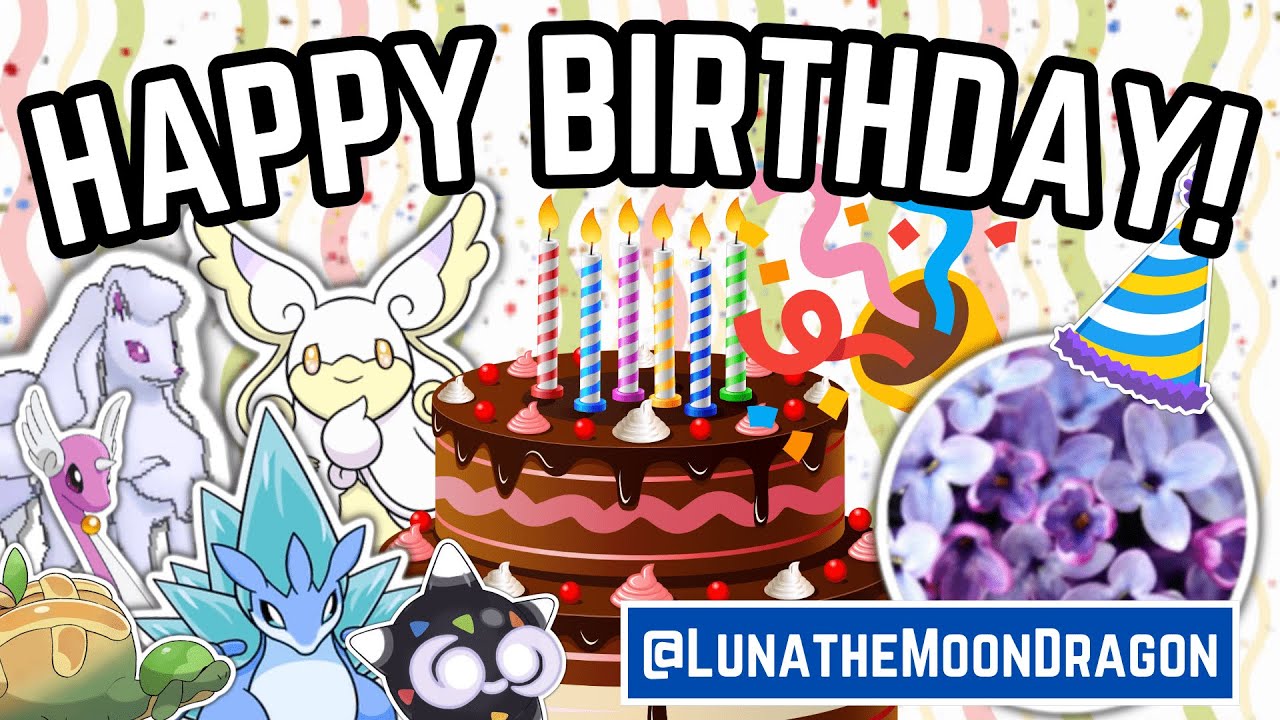 Happy Birthday @LunatheMoonDragon! | Pokemon Showdown