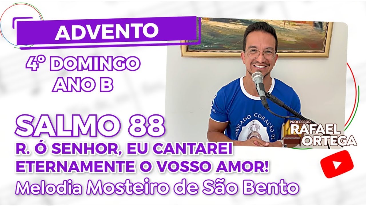 Salmo 88 - Ó Senhor eu cantarei eternamente o vosso amor - Mosteiro de São Bento