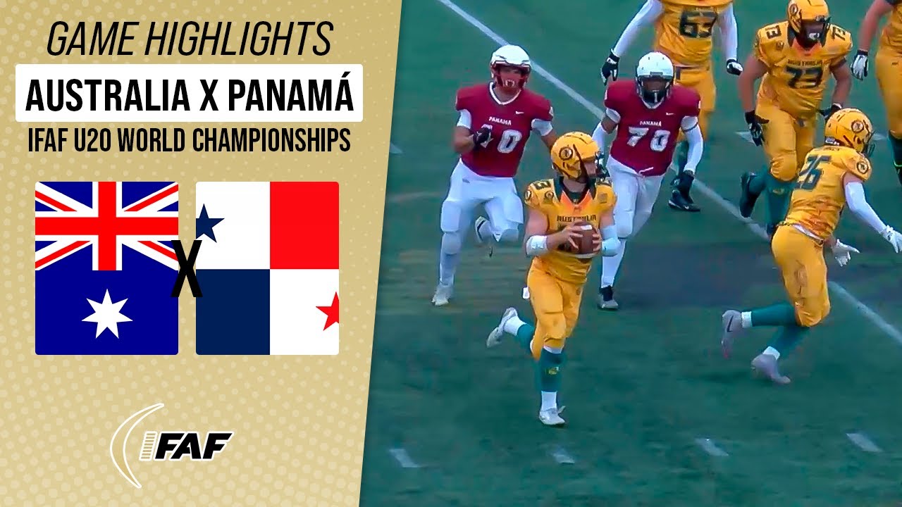 AUSTRALIA X PANAMÁ | IFAF U20 WORLD CHAMPIONSHIPS SEMIFINAL | Game Highlights
