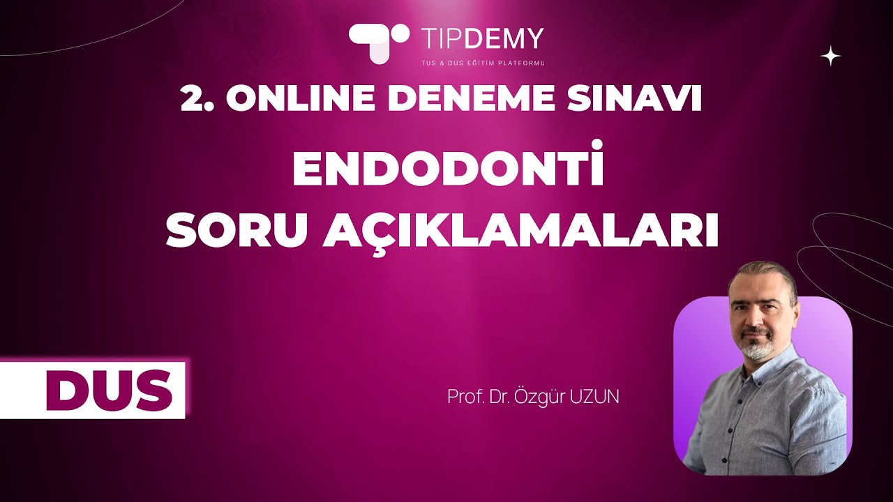 2. DUS DENEME SINAVI I #Endodonti I Prof. Dr. Özgür UZUN