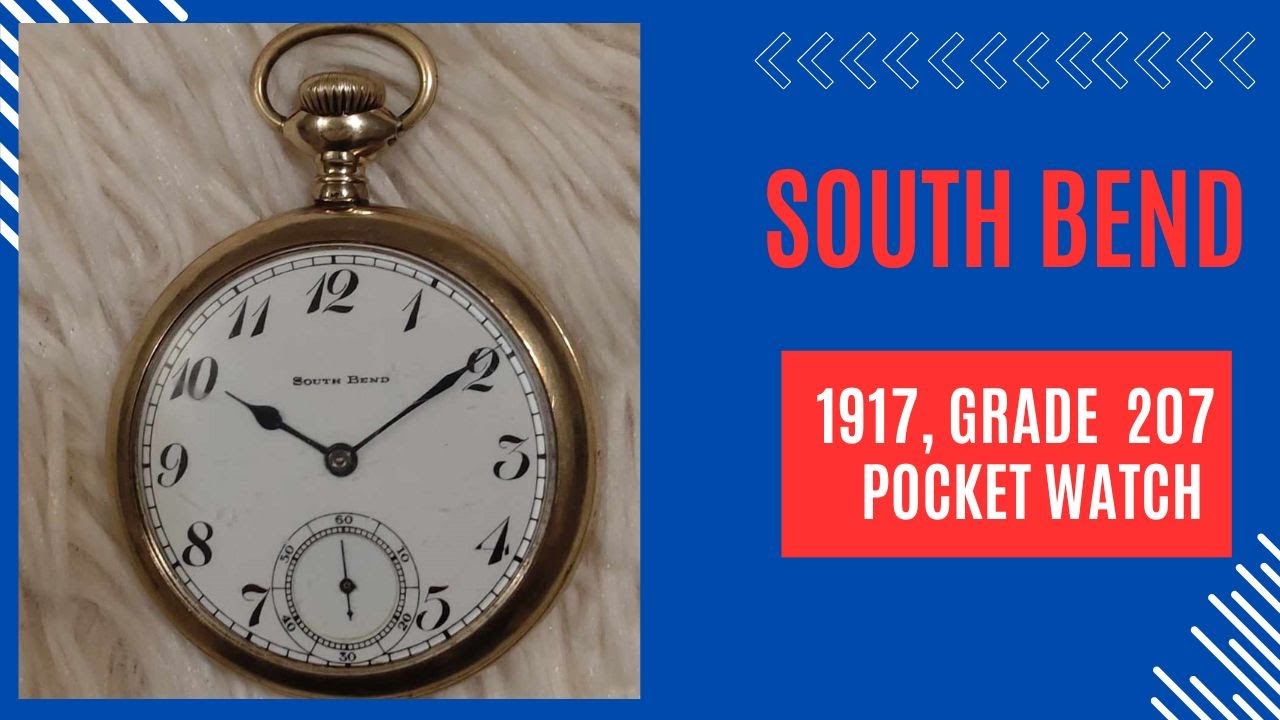 SOUTH BEND grade: 207, 1917 Vintage Pocket Watch Restoration