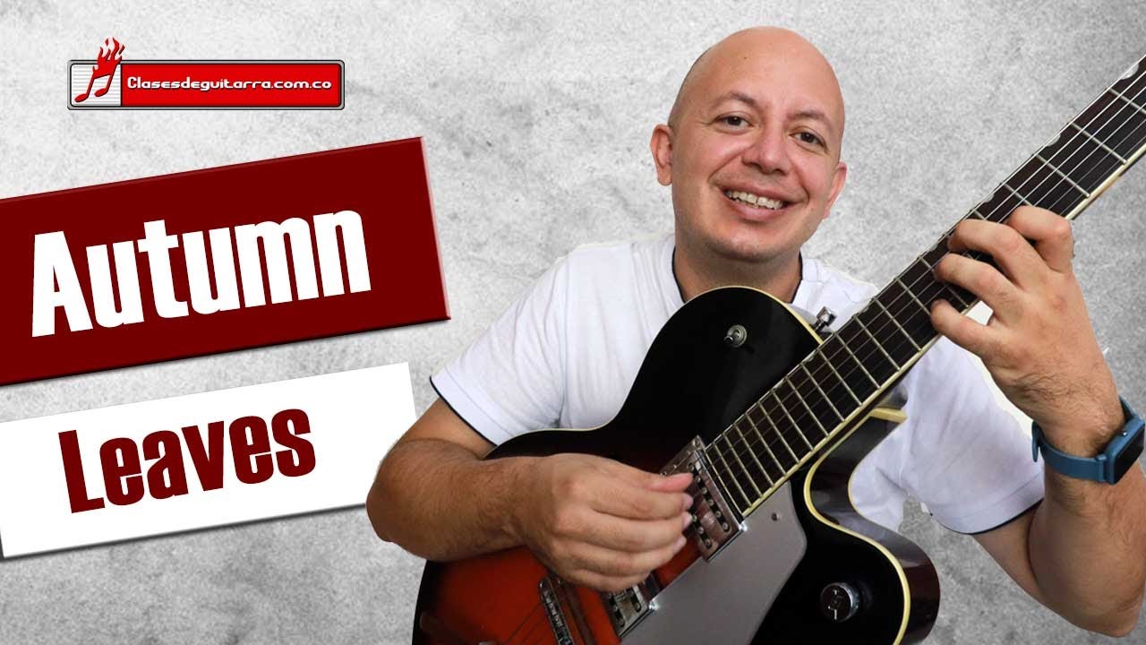Como tocar Autumn Leaves en guitarra - Chord Melody