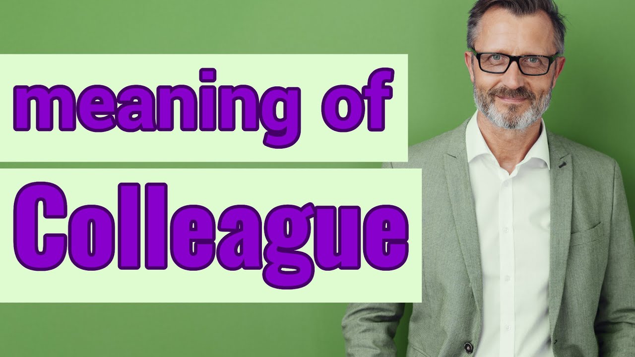 Colleague | Meaning of colleague 📖