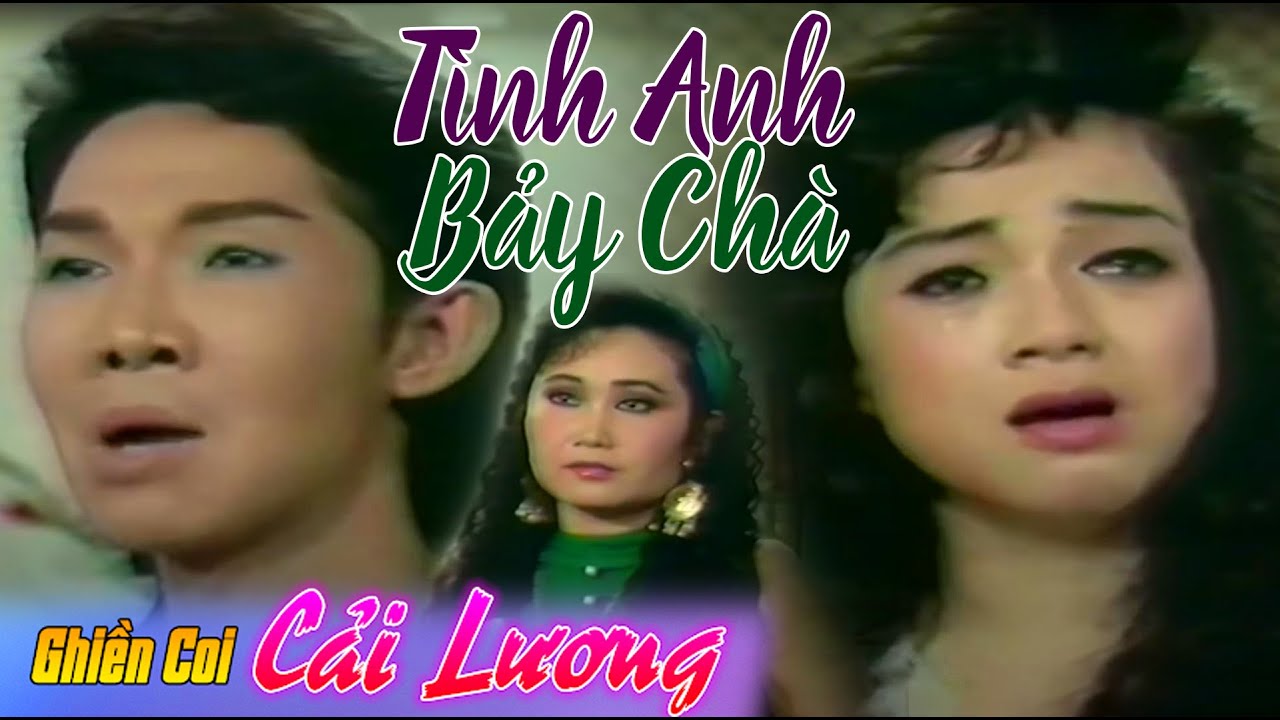 Cải Lương Xưa  | Tình Anh Bảy Chà |  Vũ Linh Phương Hồng Thủy Diệp Lang | Cải lương xã hội tuồng hay