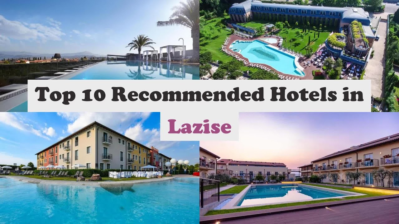 Top 10 Recommended Hotels In Lazise | Best Hotels In Lazise