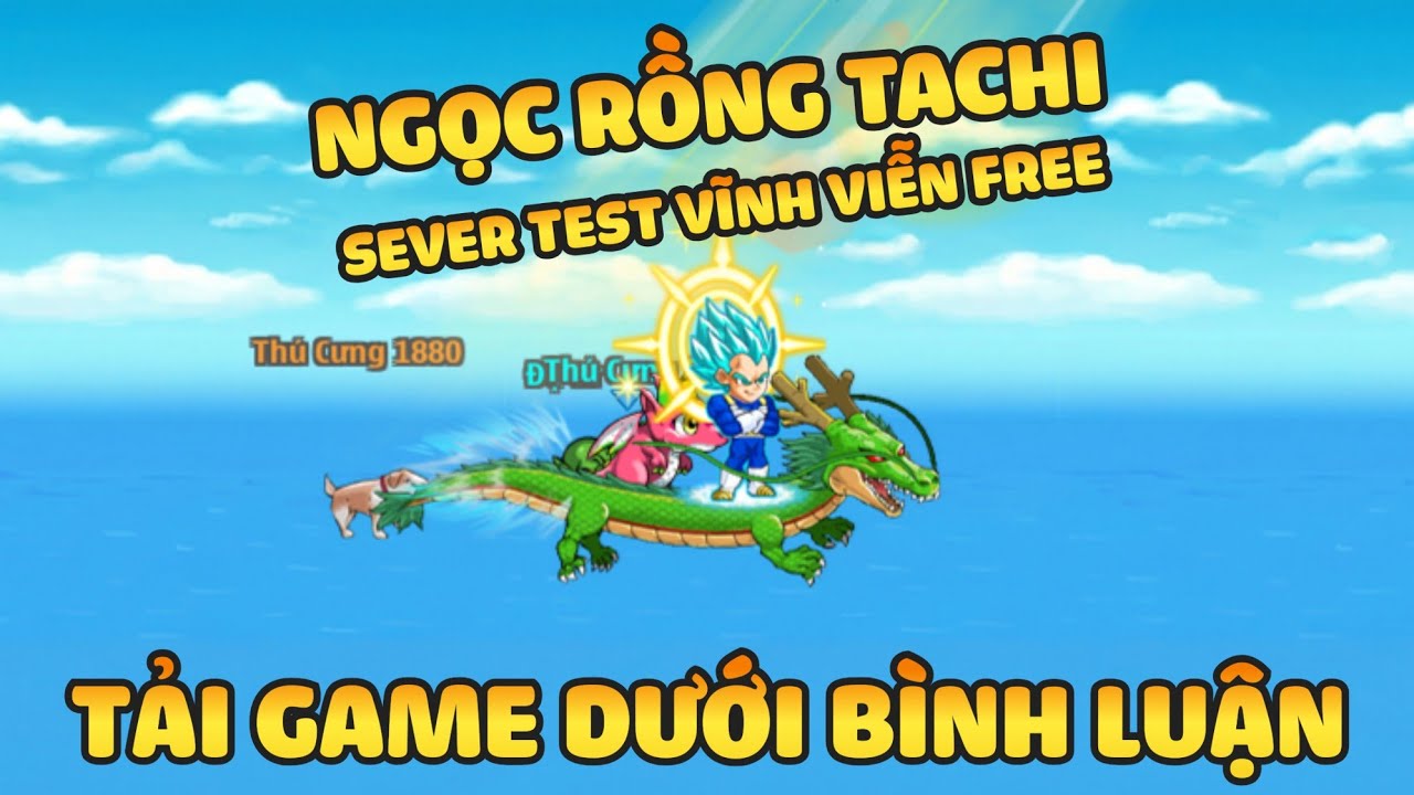 Ngọc Rồng Lậu - Trải nghiệm sv Nro Lậu test vĩnh viễn đăng ký không mất phí nhận vàng ngọc skh free 