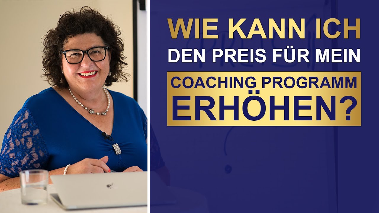 Wie kann ich den Preis f&uuml;r mein Coaching Programm erh&ouml;hen?