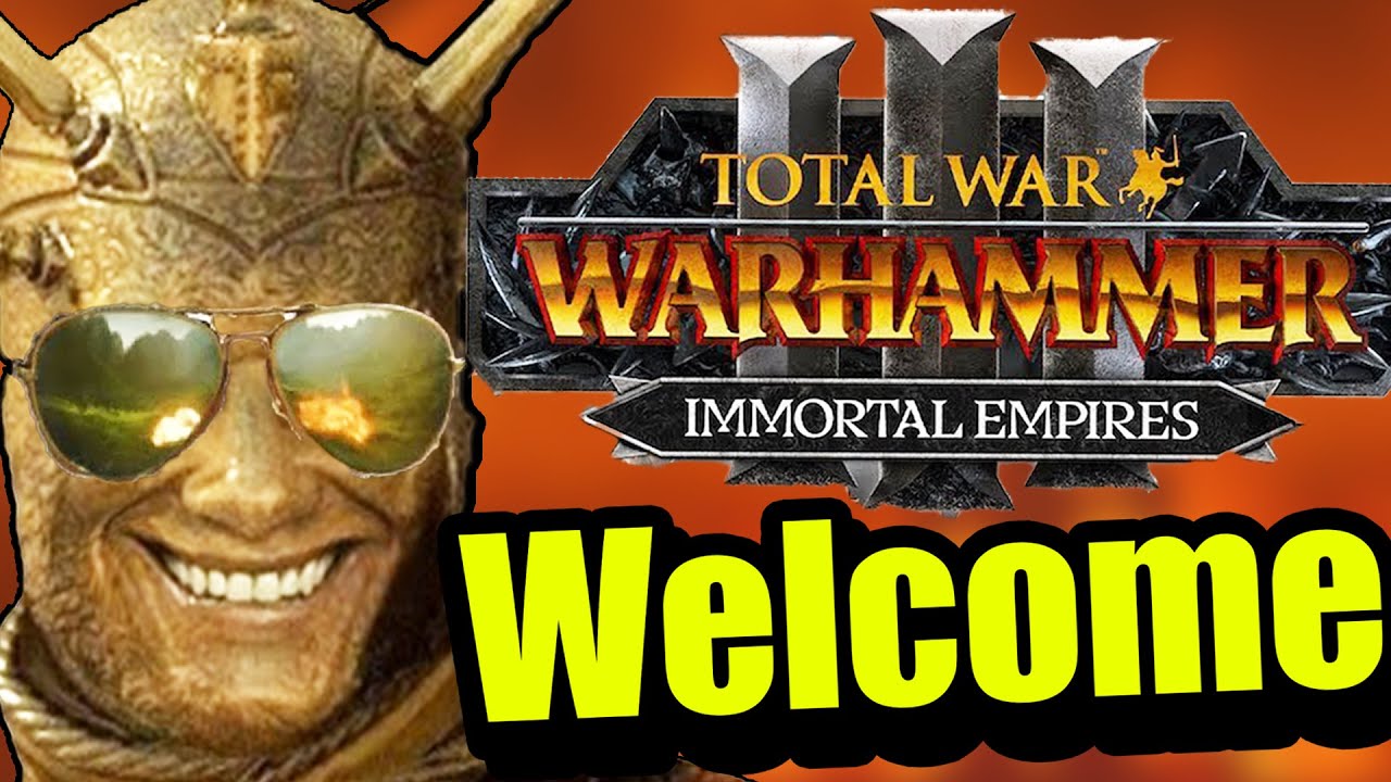Welcome to Immortal Empires, Gentlemen