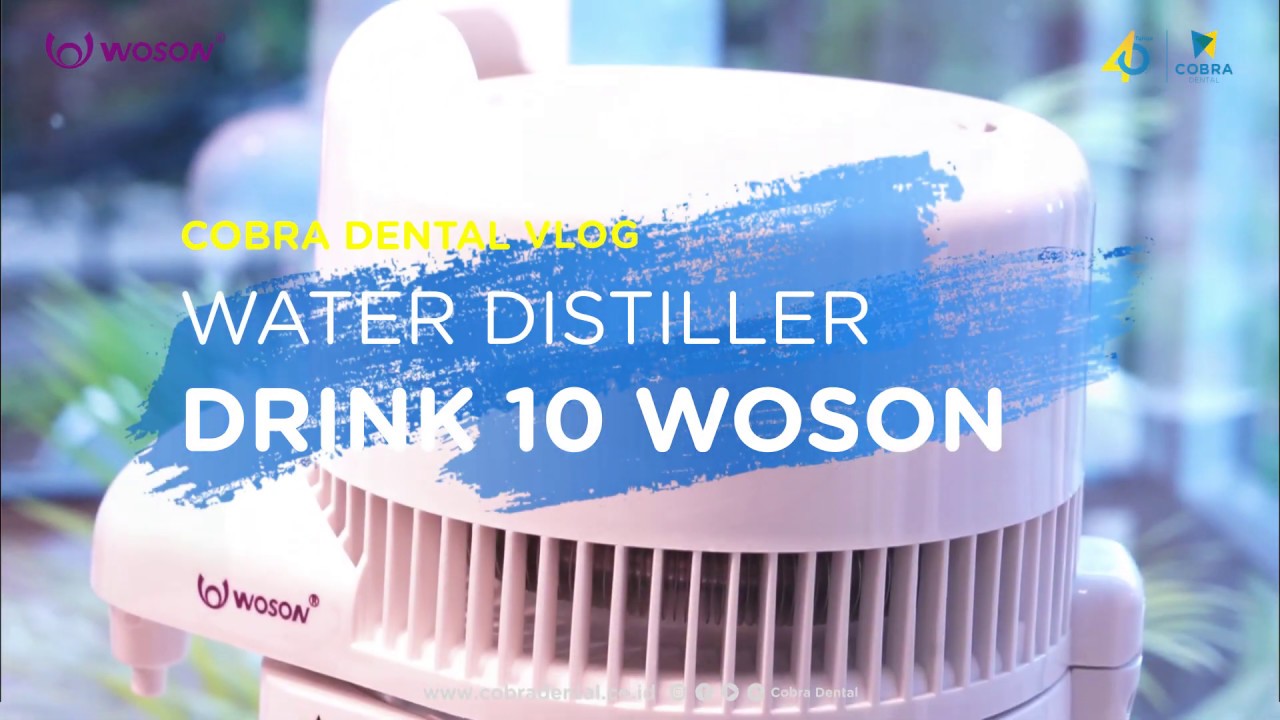 Cobra Dental Vlog - Woson Water Distiller