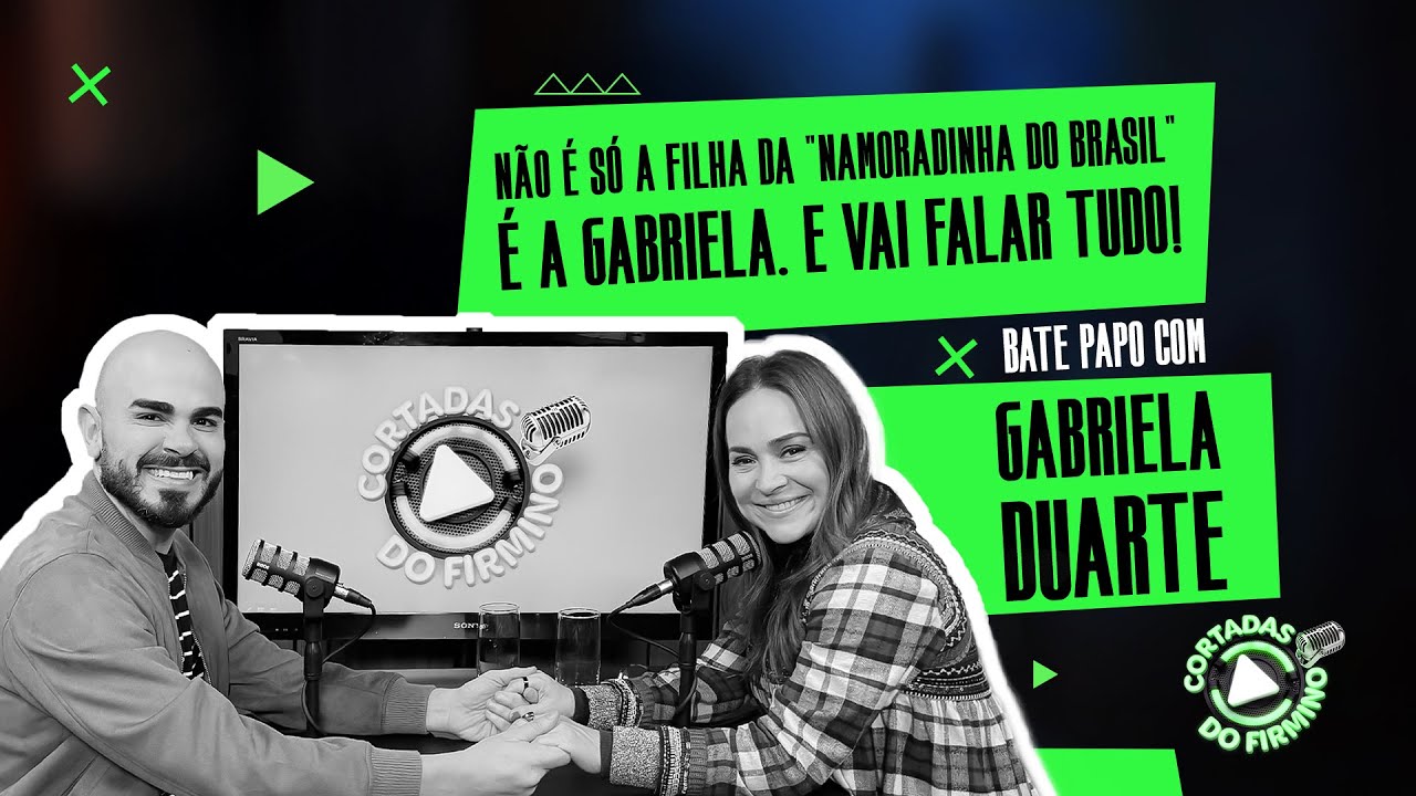 Gabriela Duarte - 11º episódio - Cortadas do Firmino