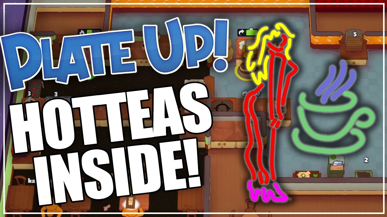 HOTTEAS INSIDE!! - PlateUp Modded
