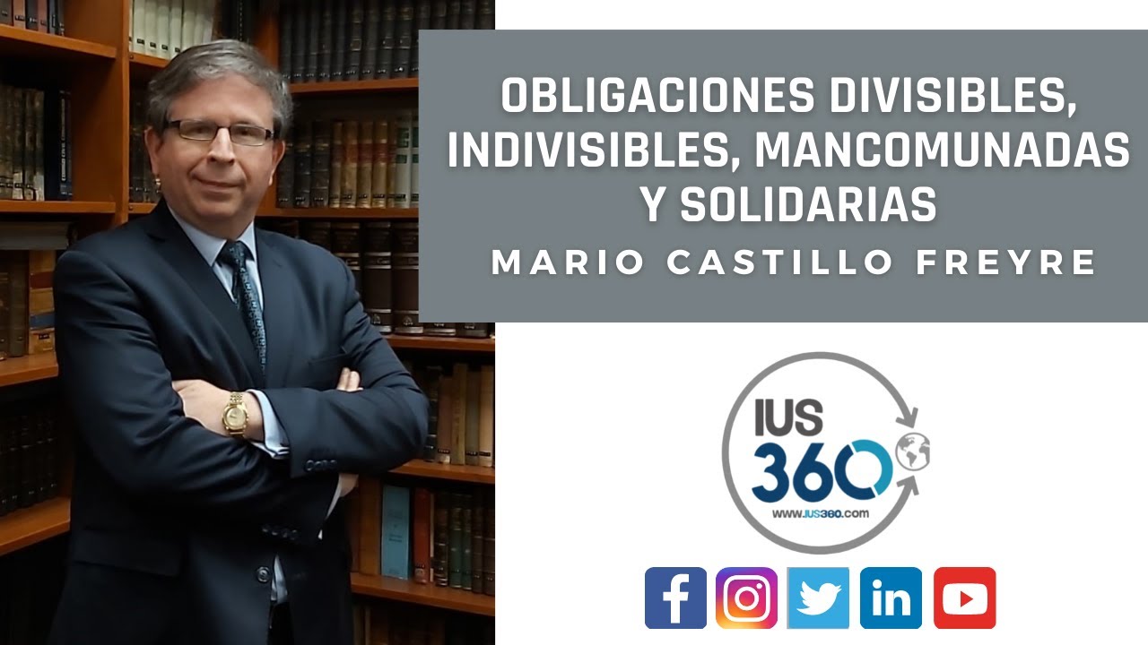 Obligaciones divisibles, indivisibles, mancomunadas y solidarias | Mario Castillo Freyre