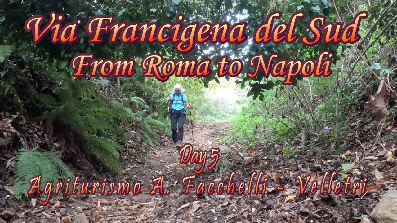 Via Francigena del Sud, day 5, Agriturismo Armando Facchelli - Velletri