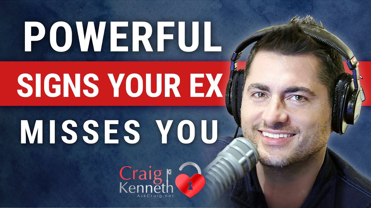 Powerful Signs That Your Ex Misses You
