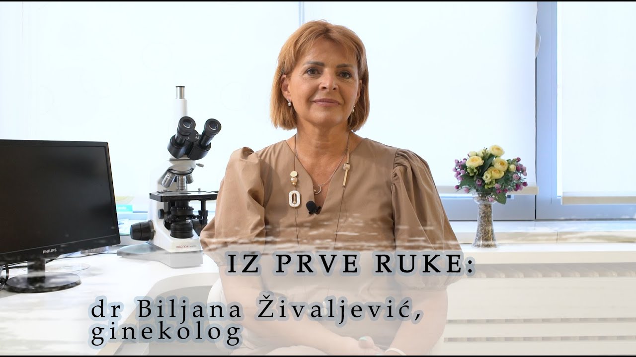 IZ PRVE RUKE - Endometrioza, dr Biljana Živaljević, ginekolog