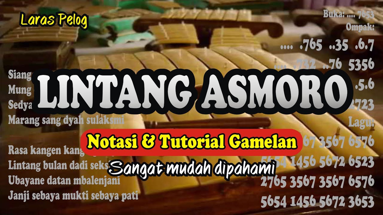Notasi & Tutorial Gamelan LINTANG ASMORO laras pelog