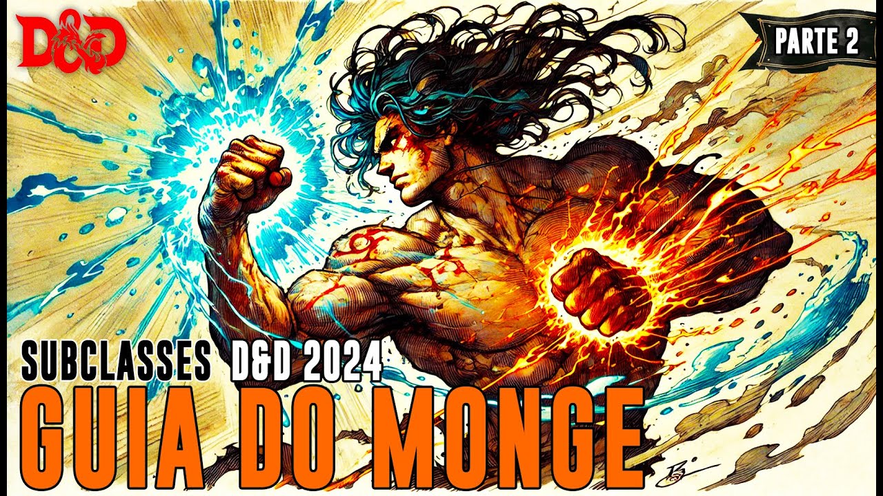 [D&D 2024] Guia do Monge - Parte 2 | Subclasses - Dicas de RPG #318