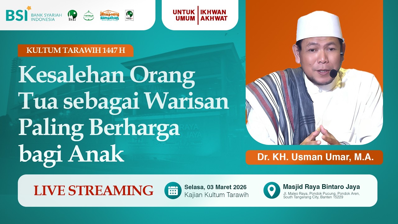 🔴[LIVE] KESALEHAN ORANG TUA SEBAGAI WARISAN PALING BERHARGA BAGI ANAK | Dr. KH. Usman Umar, MA.