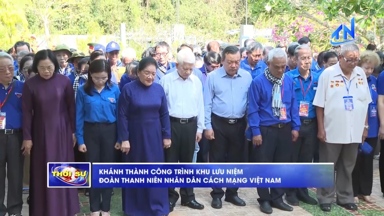 Khánh thành công trình Khu lưu niệm Đoàn Thanh niên Nhân dân Cách mạng Việt Nam | TayNinhTV