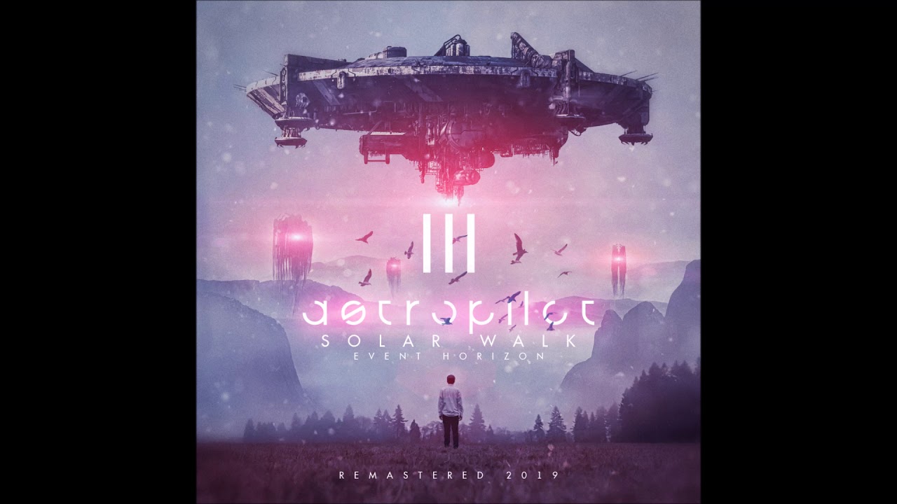 AstroPilot - Solar Walk III: Event Horizon (Remaster 2019) | Full Album