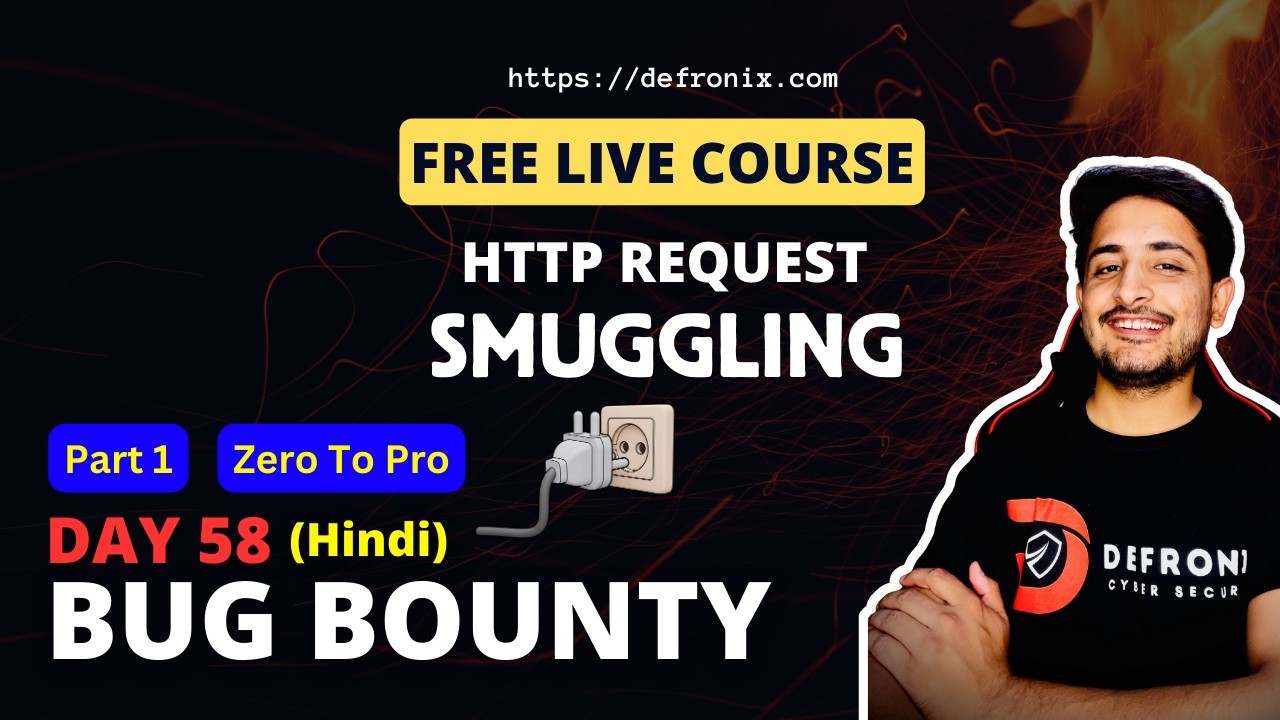 Day-58 HTTP Request Smuggling | HTTP Desync Part 1 - Bug Bounty Free Course [ Hindi ]