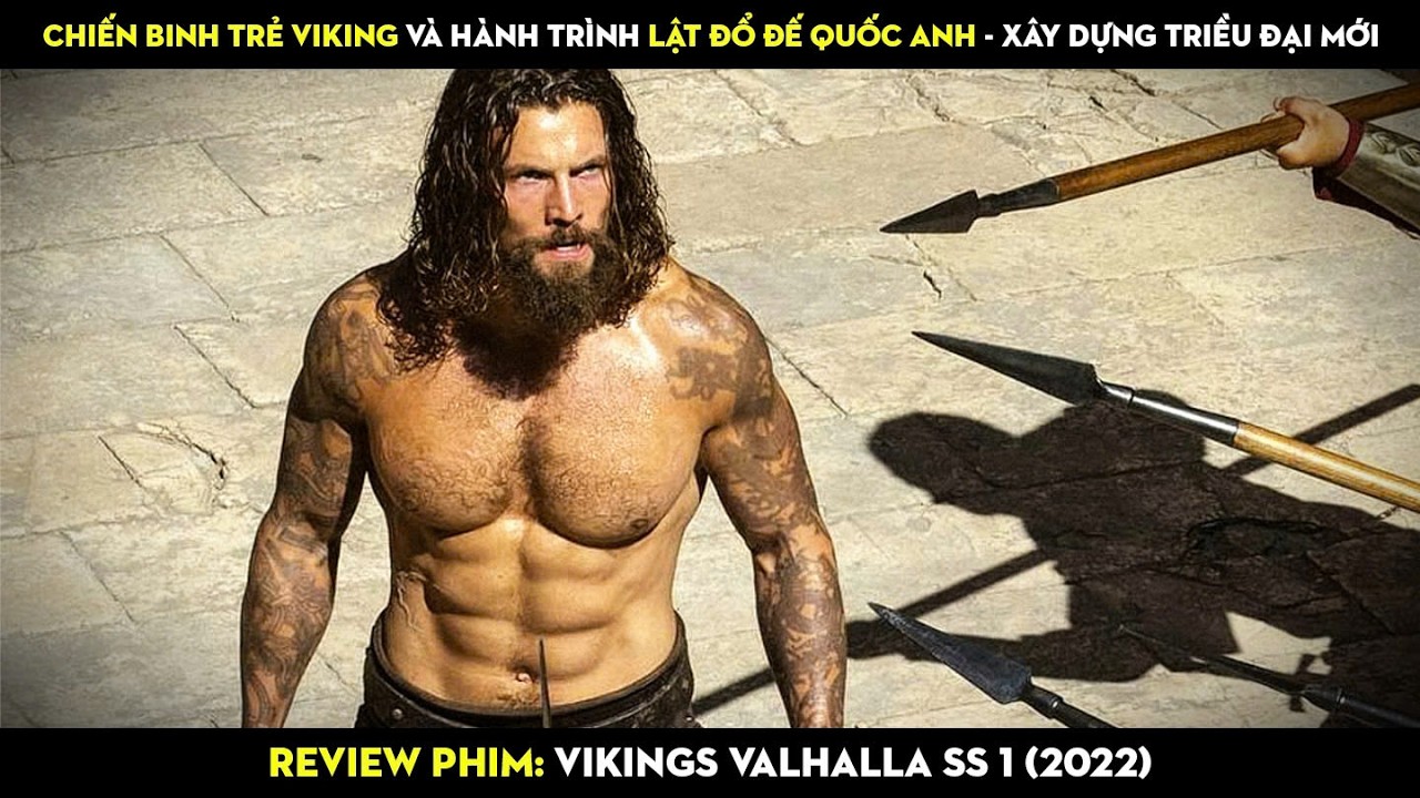 Chiến binh trẻ Viking và hành trình lật đổ đế quốc Anh