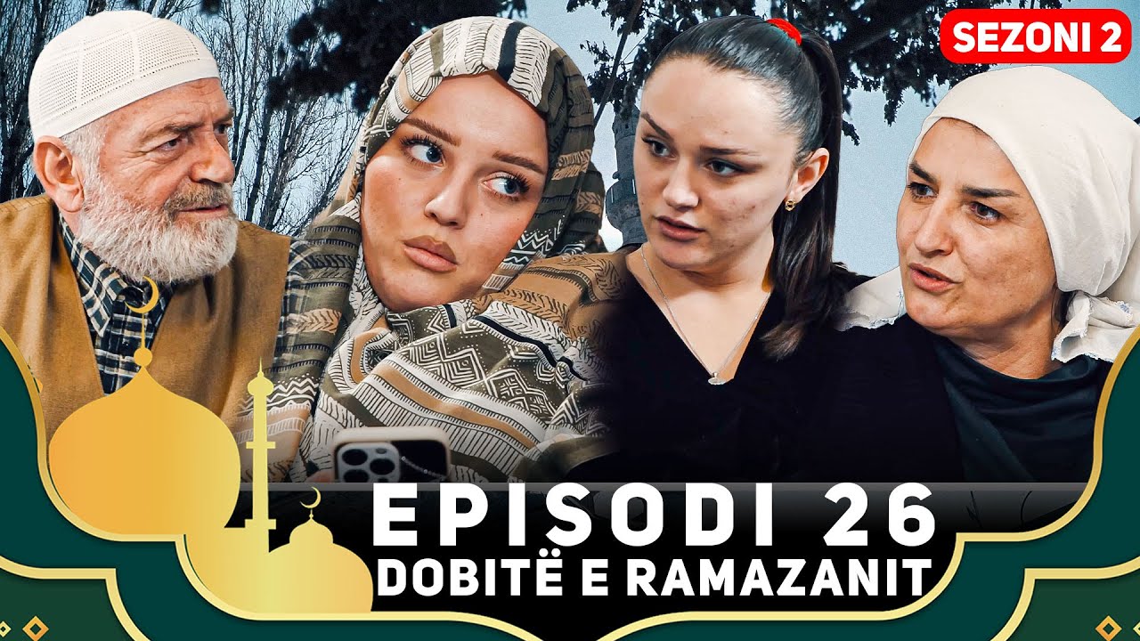 Dobitë e Ramazanit - Episodi 26 | Nuset e Shtira