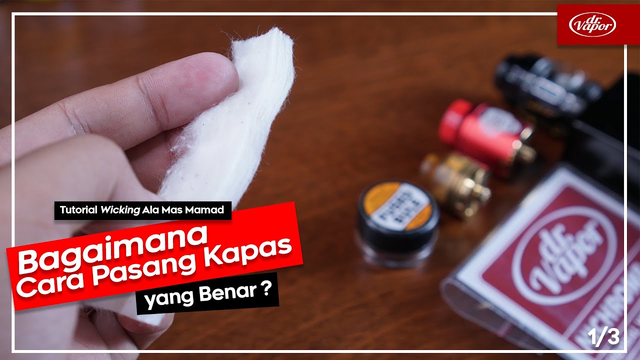 Tutorial Cara Pasang Kapas Vape 1/3