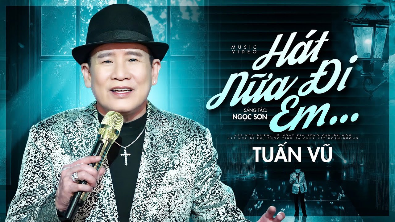 HÁT NỮA ĐI EM - TUẤN VŨ | MV OFFICIAL