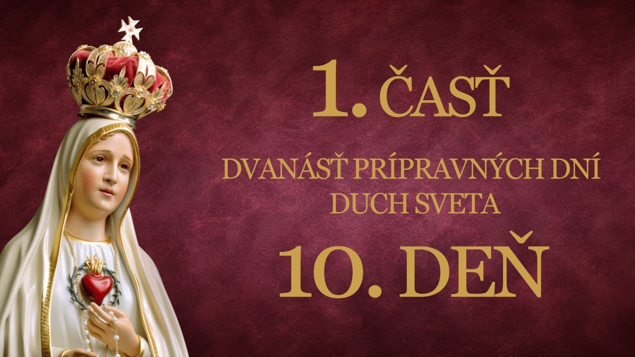 10. deň - 33 dňovej prípravy na zasvätenie skrze ruky P. Márie podľa sv. Ľ. M. Grigniona