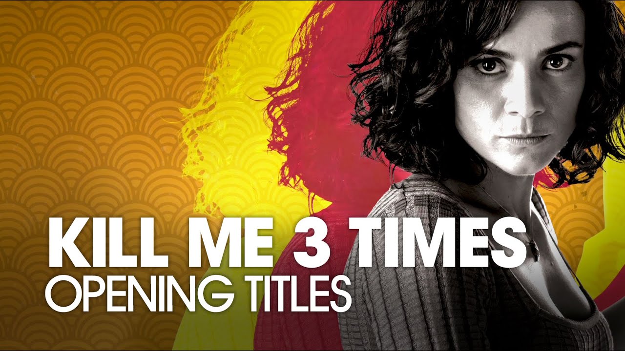 KILL ME THREE TIMES [2015] - Opening Titles