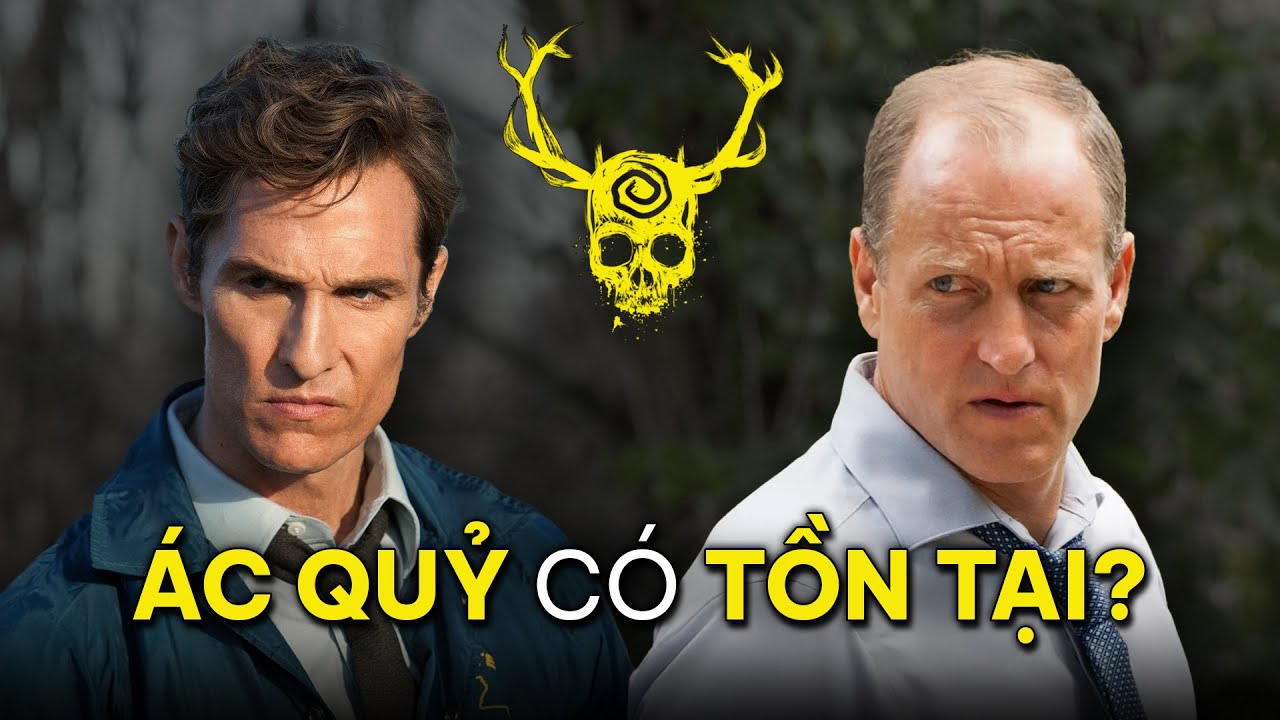 TẤT TẦN TẬT THÁM TỬ CHÂN CHÍNH MÙA 1 (True Detective)