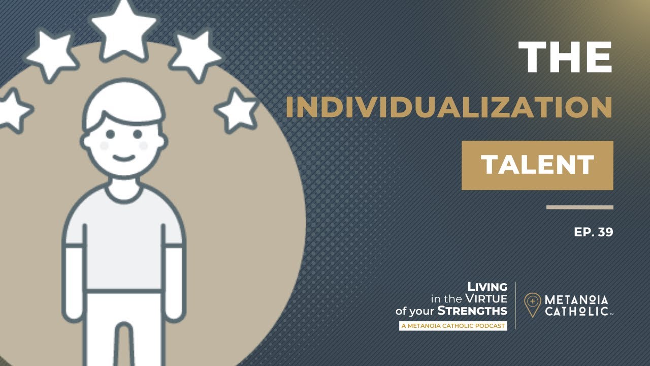 The Individualization Talent - Clifton Strengths