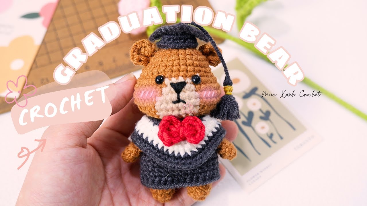 Graduation Bear Amigurumi Step-by-Step 🐻  | C&aacute;ch M&oacute;c Gấu Tốt Nghiệp Đ&aacute;ng Y&ecirc;u