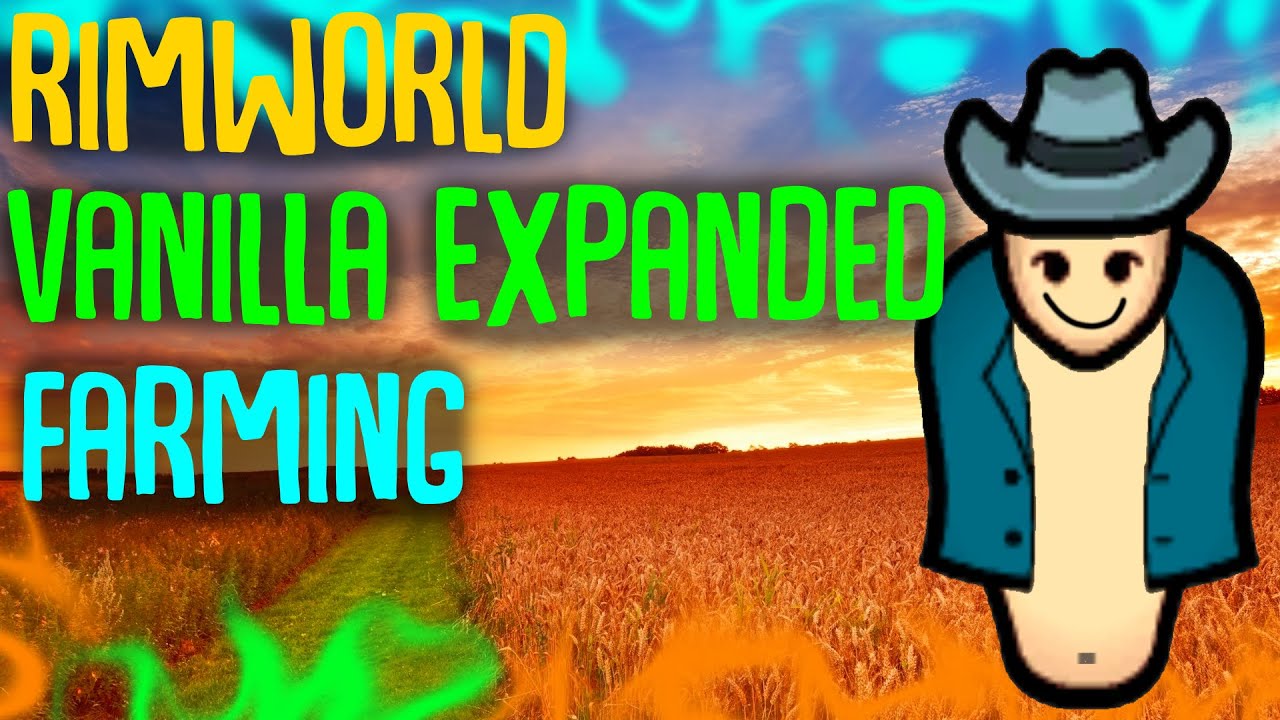 Vanilla Expanded: Farming! Rimworld Mod Showcase