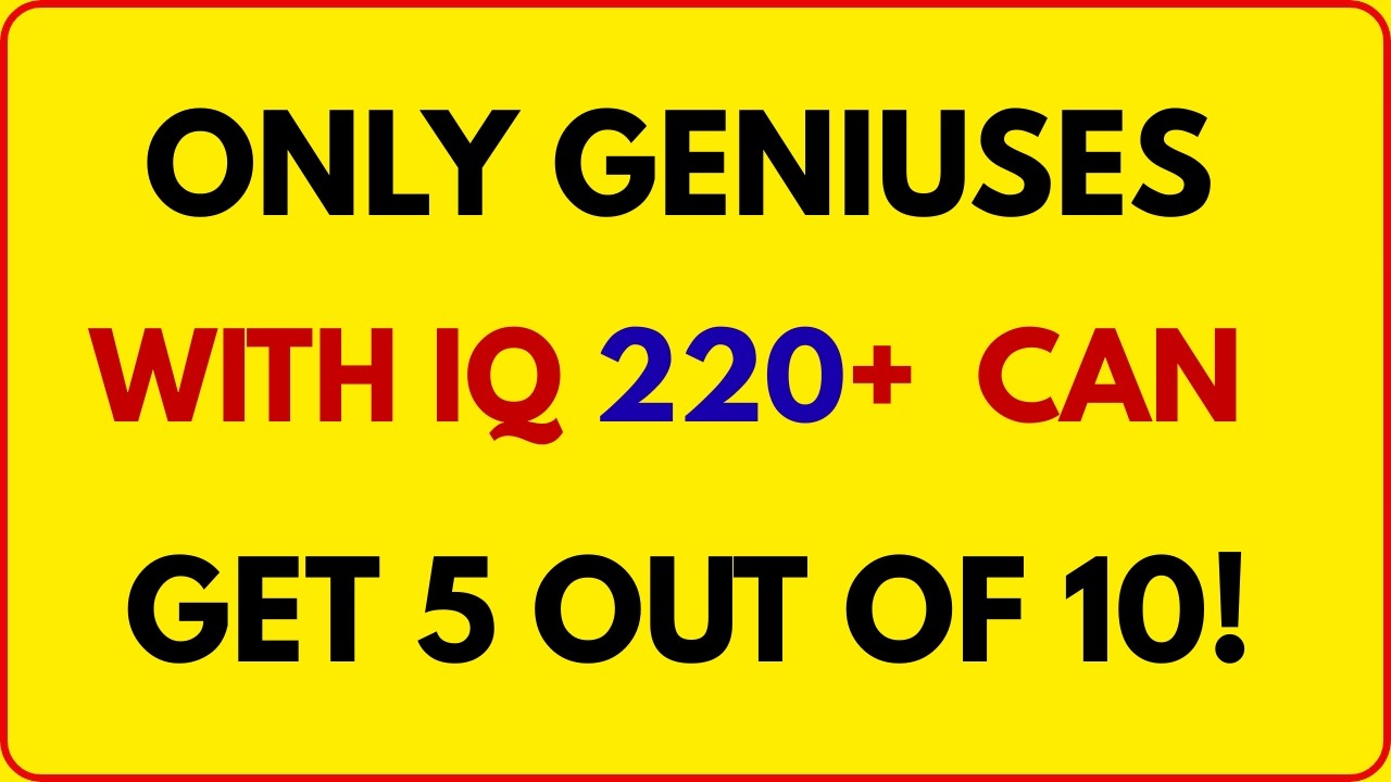 ONLY GENIUSES WITH 220+ IQ CAN GET 5/10! 🧠 IN THIS HARD QUIZ | Sharpmind Quiz