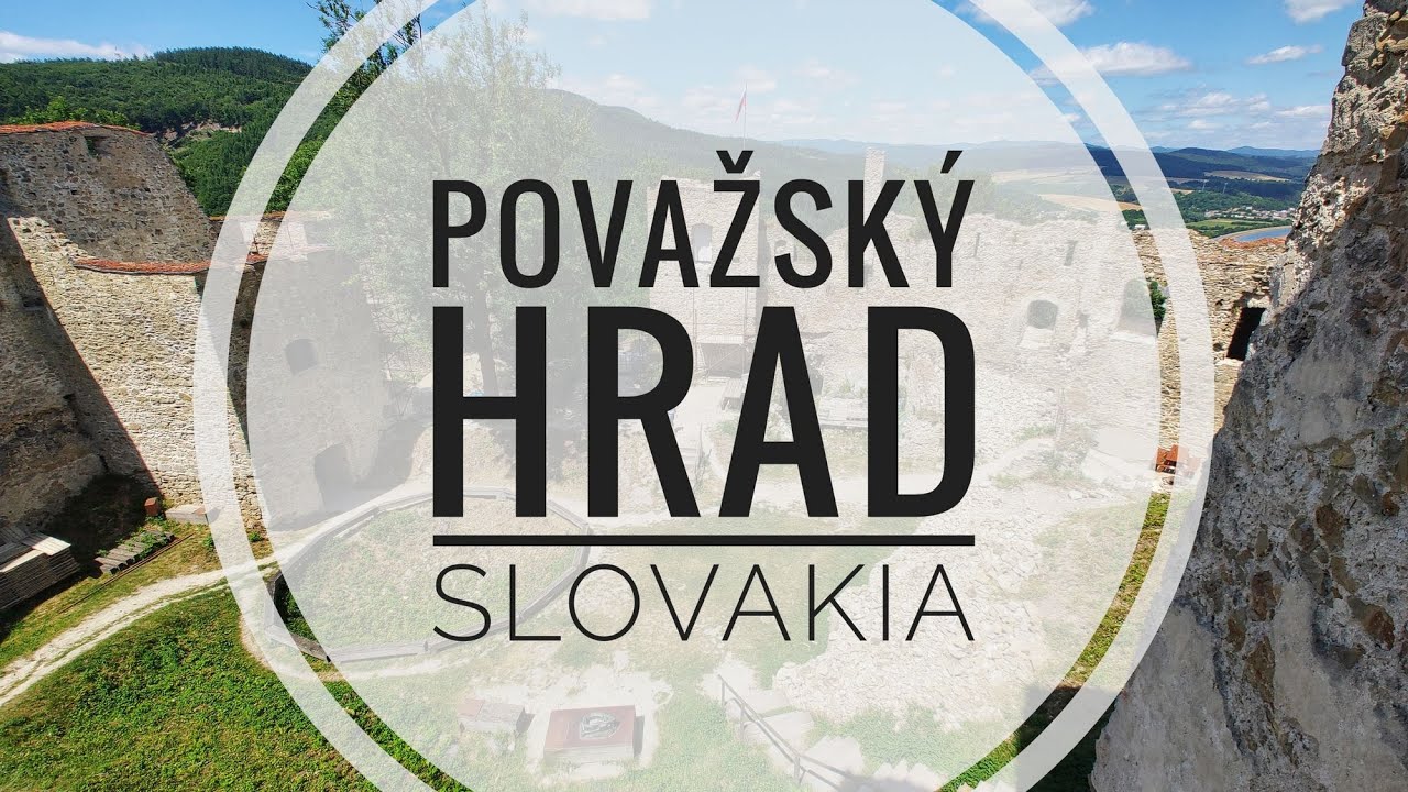 Považský hrad | Majestátny strážca Váhu a Považia