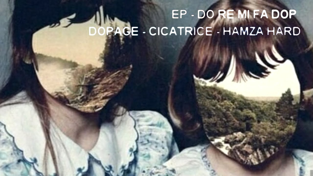 Dopage - Cicatrice (Ft Hamza Hard)