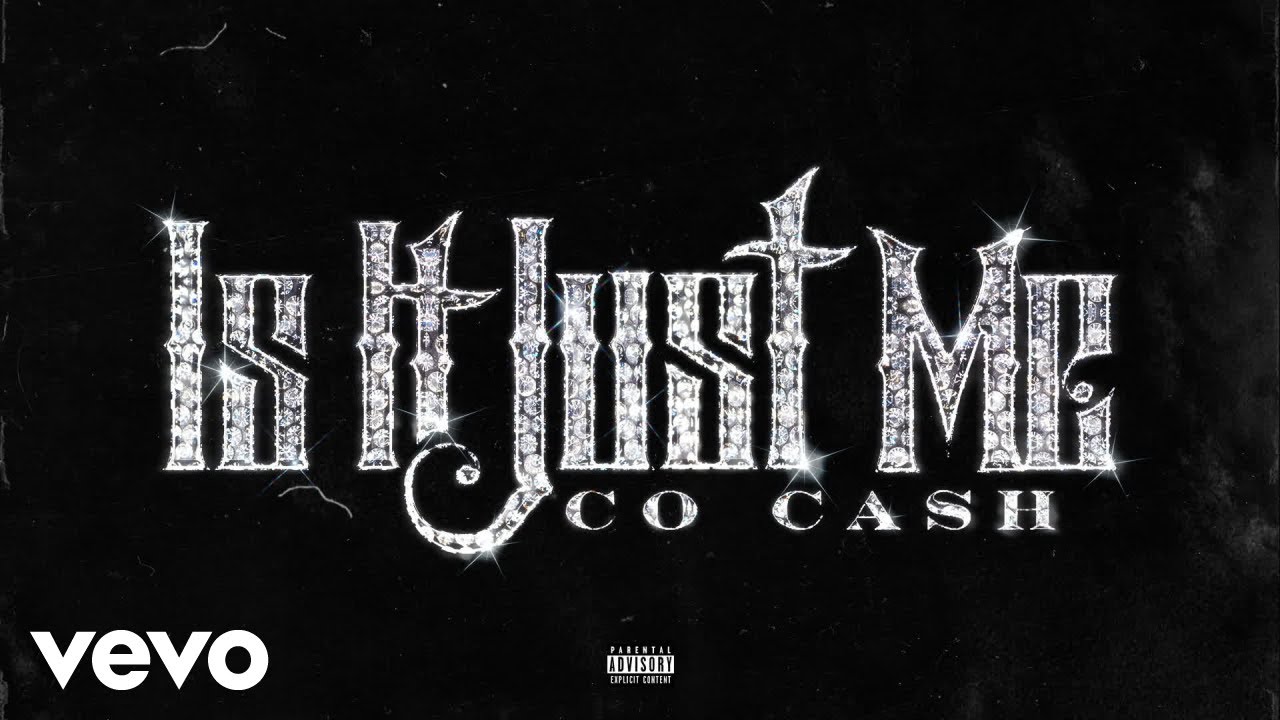 Co Cash - Is It Just Me [Official Audio]