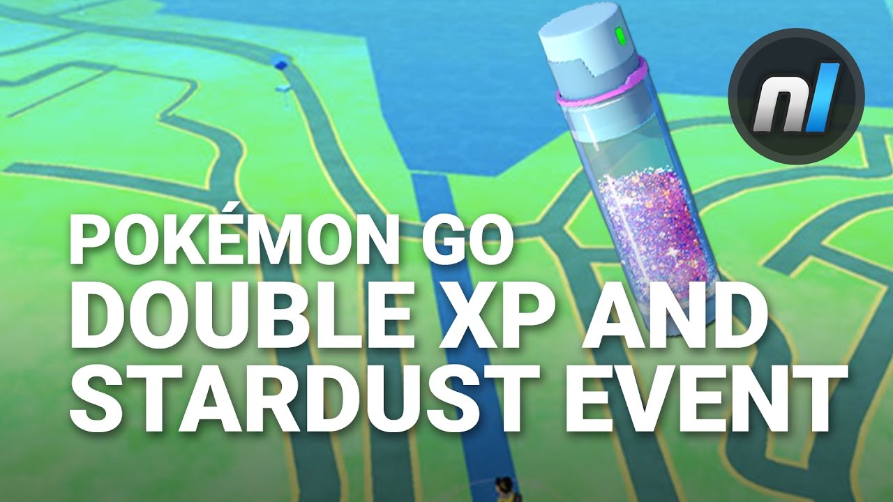 Pok&eacute;mon GO Double Stardust & Double XP BONUS EVENT | Pok&eacute;mon GO