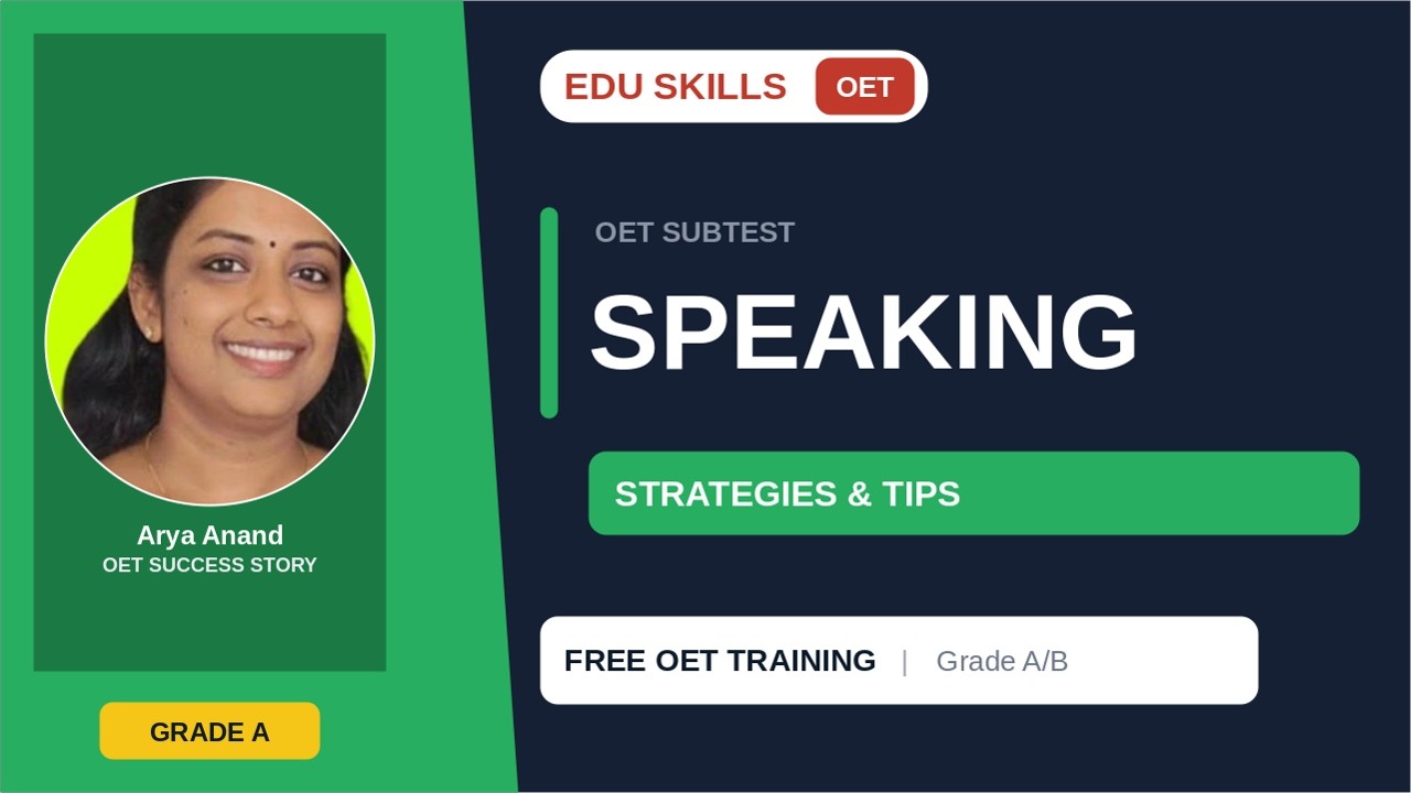 Edu Skills OET: OET peaking:  Strategies & tips:By: Arya Anand: 29 -8- 2023: OET made easy