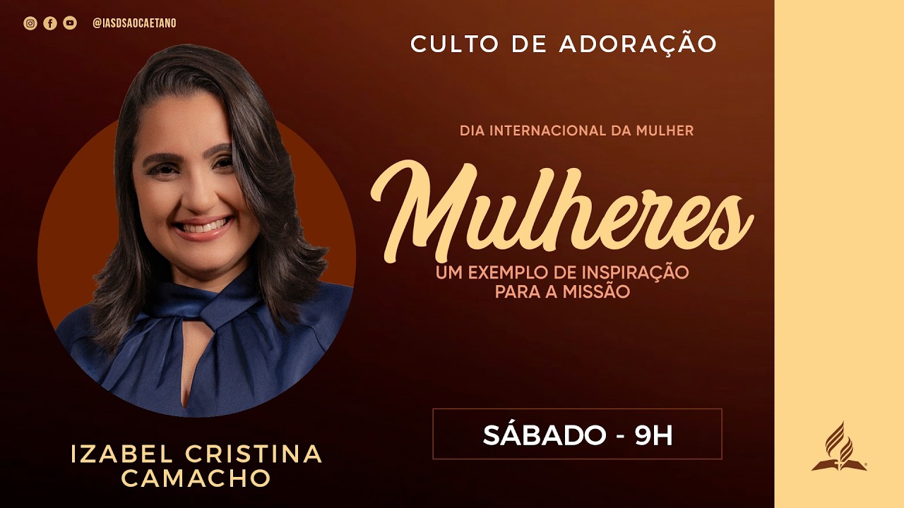 Escola Sabatina e Culto de Adoração - Sábado - 07/03/2026