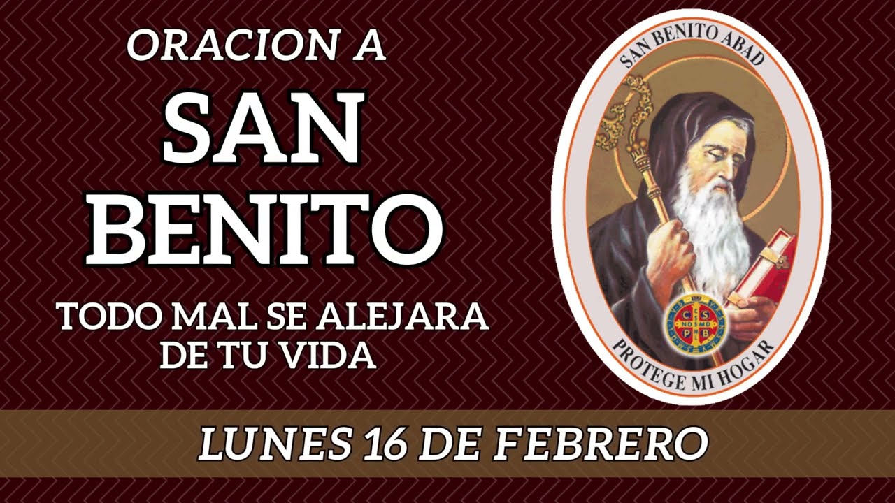 Oración a SAN BENITO 🙏para ALEJAR INMEDIATAMENTE todo MAL y Peligro LUNES💖 16 DE FEBRERO DE 2026💝📿